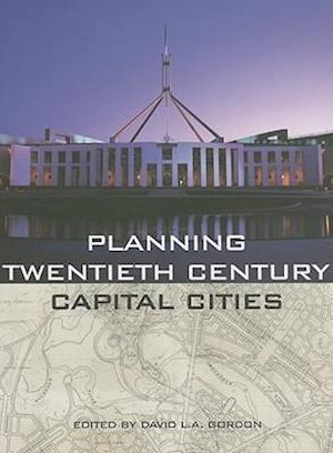 Planning Twentieth Century Capital Cities