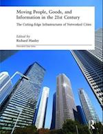 Moving People, Goods and Information in the 21st Century
