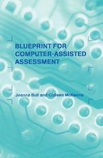 A Blueprint for Computer-Assisted Assessment
