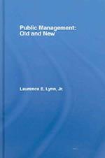 Public Management: Old and New