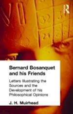 Bernard Bosanquet and his Friends