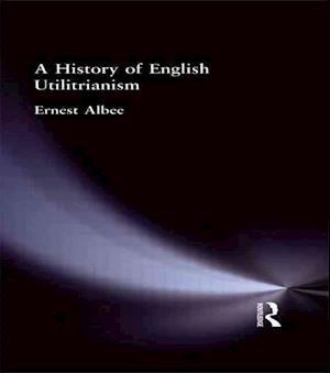 A History of English Utilitarianism