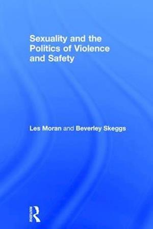 Sexuality and the Politics of Violence and Safety