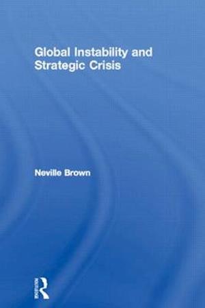 Global Instability and Strategic Crisis