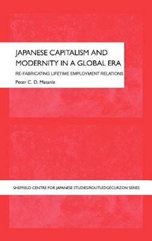 Japanese Capitalism and Modernity in a Global Era