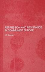 Repression and Resistance in Communist Europe
