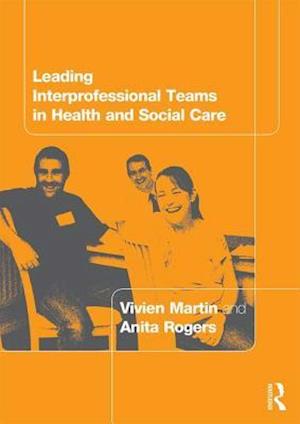 Leading Interprofessional Teams in Health and Social Care