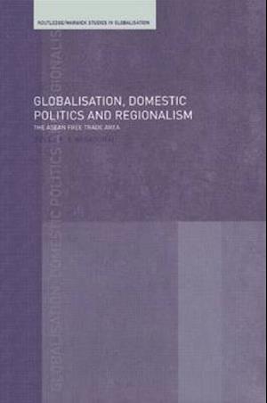 Globalisation, Domestic Politics and Regionalism