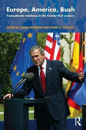 Europe, America, Bush