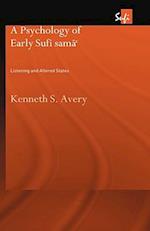 A Psychology of Early Sufi Samâ`