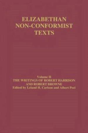 The Writings of Robert Harrison and Robert Browne