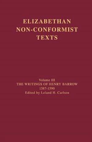 The Writings of Henry Barrow, 1587-1590