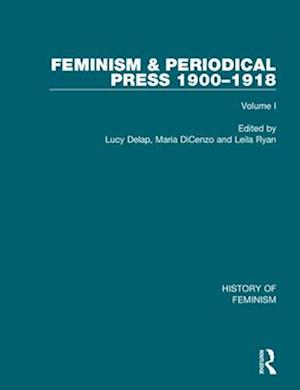 Feminism and the Periodical Press, 1900-1918