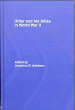 Hitler and His Allies in World War Two