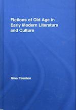 Fictions of Old Age in Early Modern Literature and Culture
