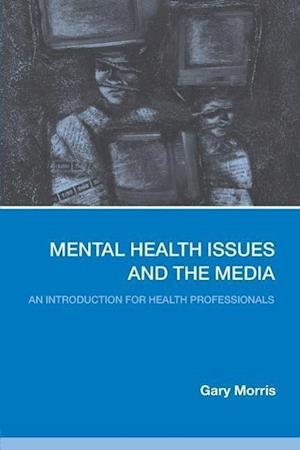 Mental Health Issues and the Media