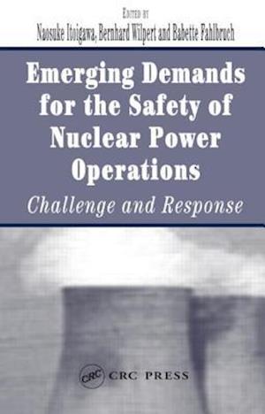 Emerging Demands for the Safety of Nuclear Power Operations