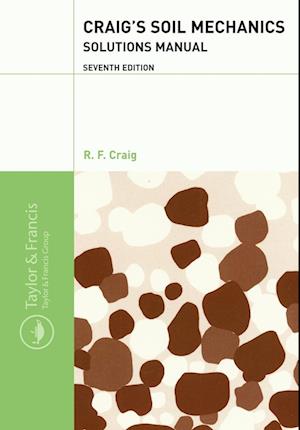 Craig's Soil Mechanics: Solutions Manual