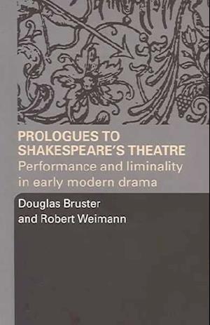 Prologues to Shakespeare's Theatre