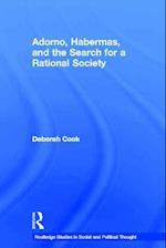 Adorno, Habermas and the Search for a Rational Society