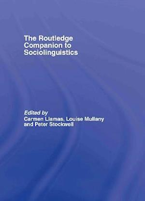 The Routledge Companion to Sociolinguistics