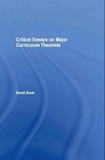 Critical Essays on Major Curriculum Theorists