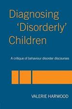 Diagnosing 'Disorderly' Children