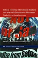 Critical Theories, International Relations and 'the Anti-Globalisation Movement'