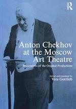 Anton Chekhov at the Moscow Art Theatre