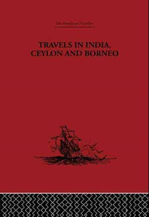 Travels in India, Ceylon and Borneo