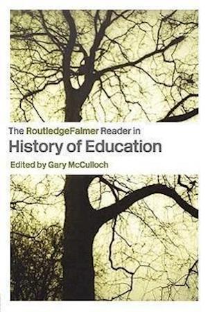 The RoutledgeFalmer Reader in the History of Education