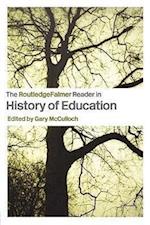The RoutledgeFalmer Reader in the History of Education
