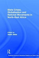 State Crises, Globalisation and National Movements in North-East Africa