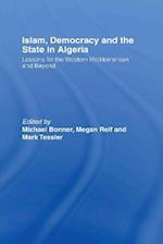 Islam, Democracy and the State in Algeria