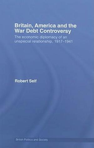 Britain, America and the War Debt Controversy