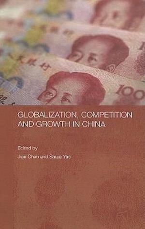 Globalization, Competition and Growth in China