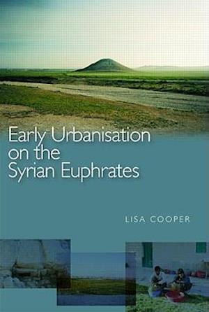 Early Urbanism on the Syrian Euphrates