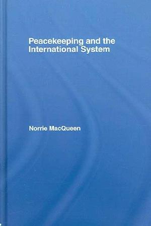 Peacekeeping and the International System