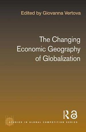 The Changing Economic Geography of Globalization