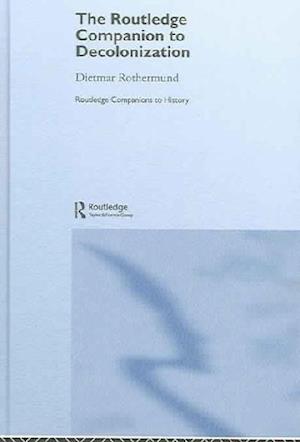 The Routledge Companion to Decolonization