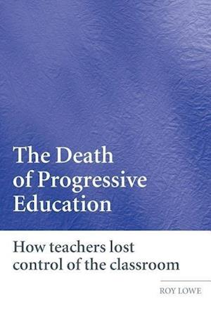 The Death of Progressive Education