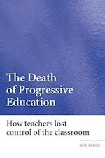 The Death of Progressive Education