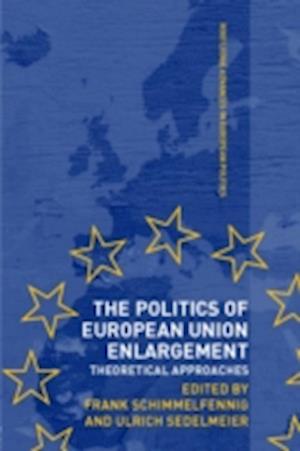 The Politics of European Union Enlargement