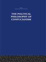 The Political Philosophy of Confucianism