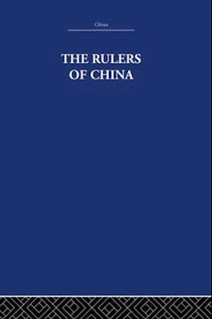 The Rulers of China 221 B.C.