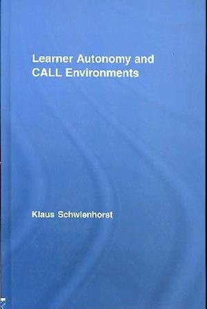 Learner Autonomy and CALL Environments