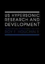 US Hypersonic Research and Development