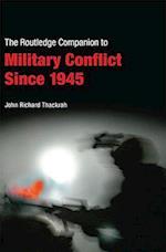 Routledge Companion to Military Conflict since 1945