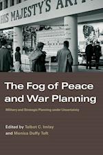 The Fog of Peace and War Planning