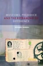 Museums, Prejudice and the Reframing of Difference